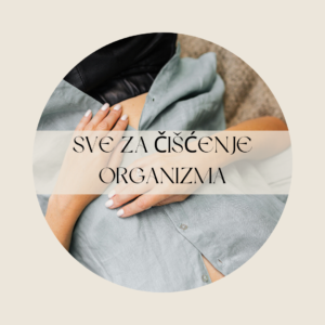 SVE ZA ČIŠĆENJE ORGANIZMA
